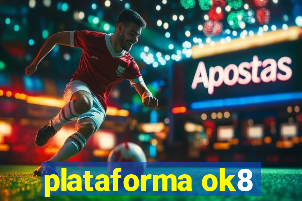 plataforma ok8